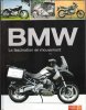 BMW : La Fascination En Mouvement. HEIL Carsten