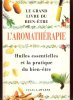 Le grand Livre Du Bien-être : L'aromathérapie . Les Huiles Essentielles Pour Une Bonne santé. LAWLESS Julia