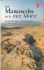 Les Manuscrits de La mer Morte. MEBARKI Farah , PUECH Emile