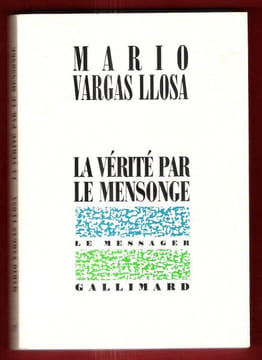 La Vérité par le Mensonge : Essais Sur la Littérature. VARGAS LLOSA Mario