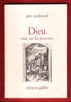 Dieu , Essai sur Les Pouvoirs. CARDONNEL Jean
