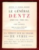 Le Général Dentz ( Paris 1940 - Syrie 1941 ) . Complet De Son Bandeau Éditeur .. LAFFARGUE André