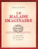 Le Malade Imaginaire  + Le fascicule Indépendant. MOLIERE ( Jean-Baptiste Poquelin )