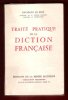 Traité Pratique De La Diction Française. LE ROY Georges