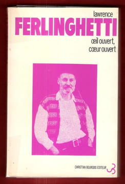 Oeil Ouvert , Coeur Ouvert . Open Eye , Open Heart. FERLINGHETTI Lawrence
