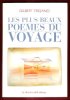 Les Plus Beaux Poèmes Du Voyage. TRIGANO Gilbert