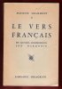 Le Vers Français : ses Moyens D'expressions , Son Harmonie. GRAMMONT Maurice