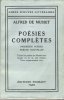 Poésies Complètes : Premières 1829 - 1835 ,  Poésies , Poésies Nouvelles  1836 - 1852. MUSSET Alfred De