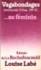 Vagabondages : Revue de Poésie n° 11 Septembre 1979 - Au Féminin : Edmée de La Rochefoucauld - Louise Labé. Collectif