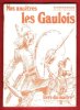 Nos Ancêtres Les Gaulois : A La Recherche De Notre  Passé . Livre du Maître. GRALHON Rose