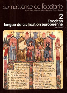 Historique De L'Occitanie 2 - L'Occitan , Langue De Civilisation Européenne. DUPUY André , avec La Collaboration De CARRIERE Marcel , NOUVEL Alain