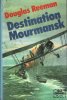 Destination Mourmansk ( Winged Escort ). REEMAN Douglas