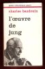 L'oeuvre De Jung et La Psychologie Complexe. BAUDOIN Charles