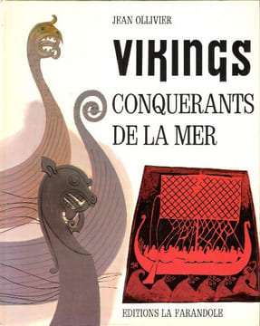 VIKINGS , Conquérants de la Mer. OLLIVIER Jean