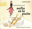 Safia et Le Puits. CLAIR Andrée, TANAKA Béatrice