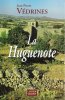 La Huguenote. VEDRINES Jean-Pierre