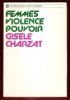 Femmes , Violence , Pouvoir. CHARZAT Gisèle