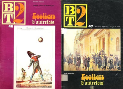 BT2 , ( Bibliothèque De Travail Second degré ) n° 46 , n° 47 : Ecoliers D'autrefois I et II