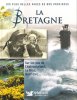 La Bretagne , sur Les Pas De Chateaubriand , Le Braz , Queffélec. Collectif