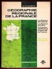 Géographie Régionale de La France : La France de l'Ouest - La France de l'Est - Le Bassin De Paris et Le Nord de La France. CHABOT Georges