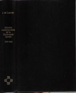 Histoire Contemporaine de La Diplomatie Secrète 1914- 1945