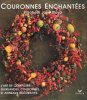 Couronnes Enchantées : L'art De Composer Guirlandes , Couronnes et Anneaux Décoratifs. LLOYD Elisabeth Jane