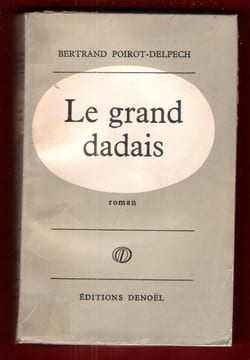 Le Grand Dadais. POIROT-DELPECH Bertrand