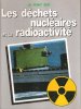 Les Déchets Nucléaires et La Radioactivité. JOHNSTONE Hugh , CARLIER François