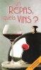 Un Repas Quels Vins ? : le Livre Pratique Du vin Plaisir. KAUFFMANN Jean