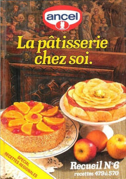 La Pâtisserie Chez Soi . Recueil N°6 Recettes 479 à 570 : Spécial Recettes Régionales. ANCEL
