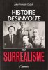 Histoire Désinvolte Du Surréalisme. DUPUIS Jules-François ( Pseud. De Raoul  VANEIGEM