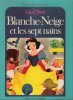 Blanche Neige et Les Sept Nains. DISNEY Walt