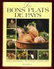 Les Bons Plats De Pays. BONINGUES Roland et Régine , FREDERICK Robert , VIGNAUD Jean-Claude