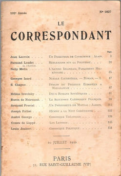Le Correspondant  : Religion - Philosophie - Politique - Histoire - Sciences - Économie Sociale - Voyages - Littérature - Beaux-Arts . 102° Année . 10 ...