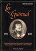 Les Guiraud 1771 - 1833 : Chronique D'une Famille De Paysans Languedociens Sous La Révolution , L'Empire et La Restauration. GUIGOU Emile