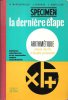 La Dernière Étape : Arithmétique pour Les Classes De Fin D'études. MORGENTHALER H.  ,  EHRHARD J. , BOUTEILLER L. .