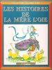 Les Histoires de la Mère L'oie. DALMAIS Anne-Marie
