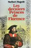 Les Derniers Princes de Florence. HUGEDE Norbert