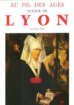 Au Fil Des Âges Autour de Lyon : Première Série. CHAMPDOR Albert