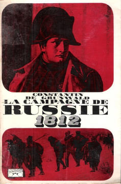 La Campagne De Russie 1812. GRÜNWALD Constantin De