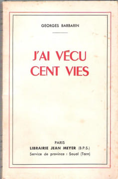J'Ai Vécu Cent Vies. BARBARIN Georges