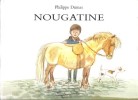 Nougatine : Cahier D'équitation De Jean. DUMAS Philippe