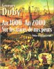 An 1000 An 2000 sur Les Traces De Nos Peurs. DUBY Georges