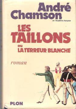 Les Taillons ou La Terreur Blanche. CHAMSON André