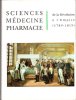 Sciences Médecine Pharmacie de La Révolution à l'Empire ( 1789 - 1815 ). HUARD Pierre, avec La Collaboration De M.D. GRMEK