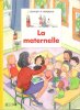 La Maternelle. GONTIER Josette
