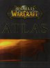 Guide ATLAS World of Warcraft. Collectif