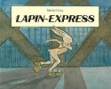 Lapin-Express. GAY Michel