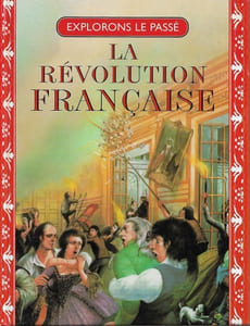 La Révolution Française : Marie-Antoinette  - Lord Nelson - Napoléon Bonaparte