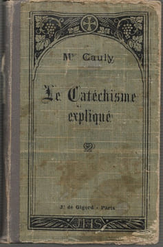 Cours D'instruction Religieuse à L'usage Des Catéchismes de Persévérance des Maisons D'éducation et des Personnes du Monde : Le Catéchisme expliqué - ...